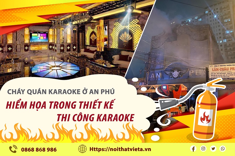 Cháy quán karaoke ở An Phú - Hiểm họa trong thiết kế thi công karaoke