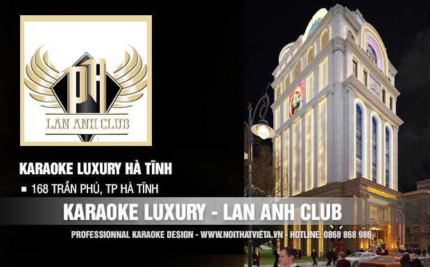 Công trình karaoke Luxury (Lan Anh Club) TP Hà Tĩnh