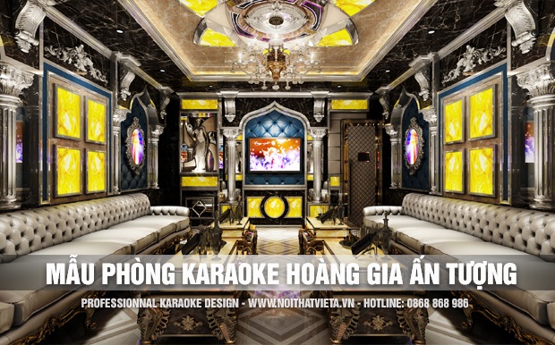 Mẫu phòng karaoke phong cách Hoàng Gia ấn tượng nhất
