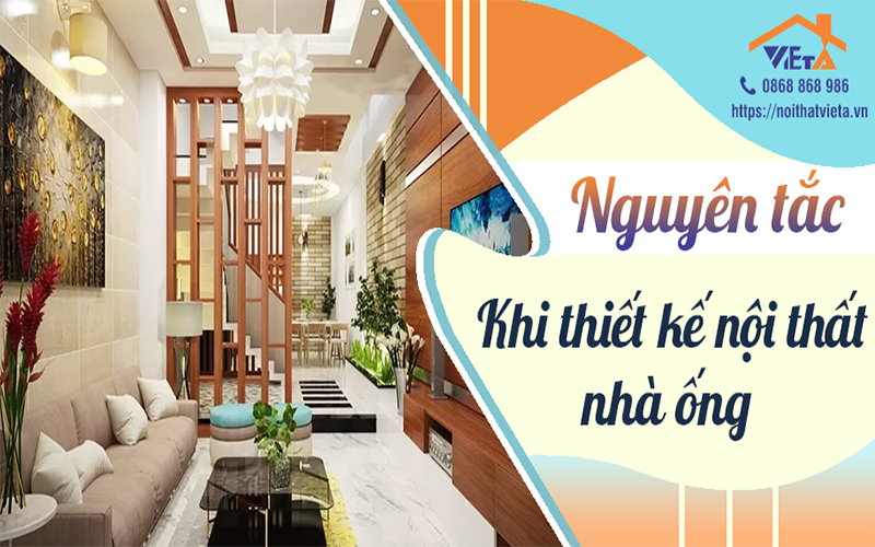 Nguyên tắc quan trọng trong thiết kế nội thất nhà ống