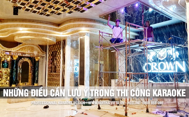 Những điểm cần lưu ý trong thi công karaoke