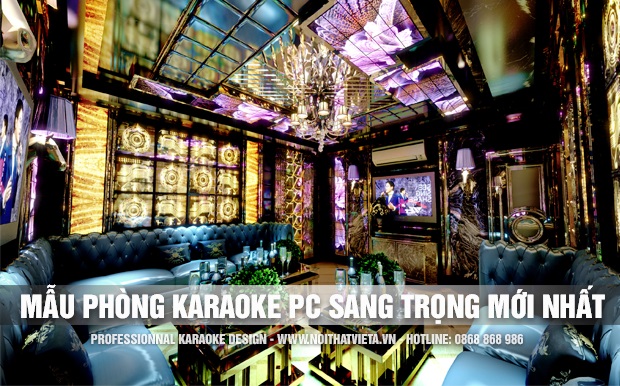 Phòng karaoke phong cách sang trọng mới nhất