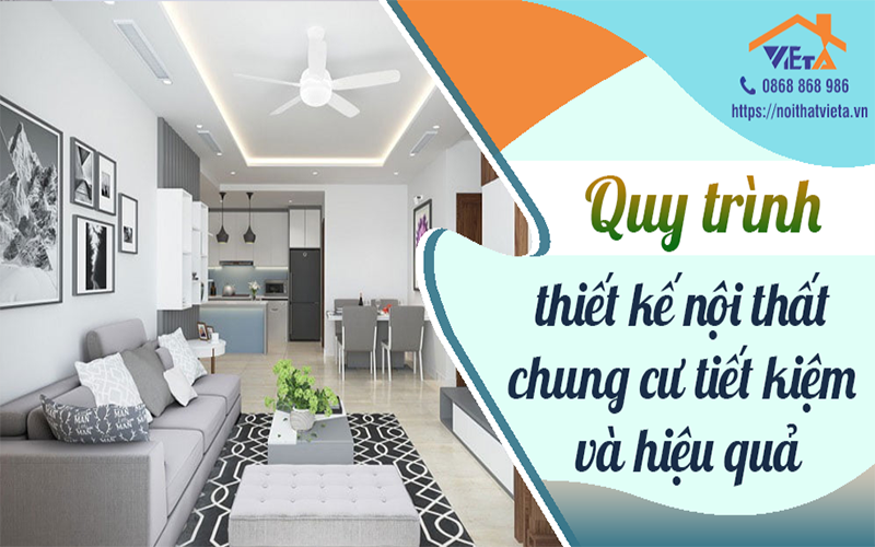 Quy trình thiết kế nội thất chung cư tiết kiệm và hiệu quả