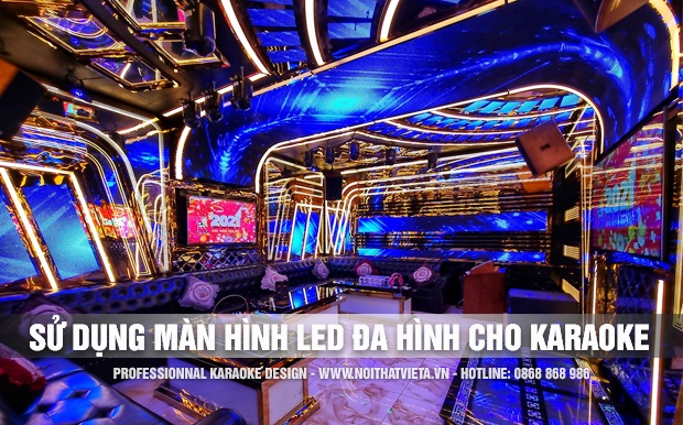 Thi công phòng hát karaoke sử dụng màn hình LED đa hình