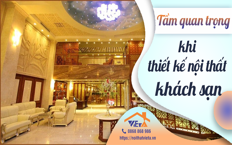 Tầm quan trọng khi thiết kế nội thất khách sạn