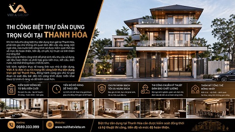 Thi công biệt thự dân dụng trọn gói tại Thanh Hóa