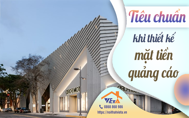 Những tiêu chuẩn cần thiết khi thiết kế mặt tiền quảng cáo