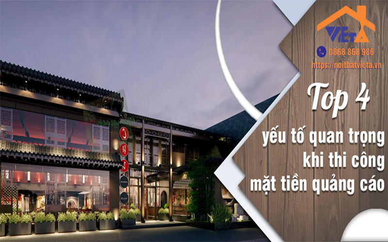 TOP 4 yếu tố quan trọng khi thi công mặt tiền quảng cáo
