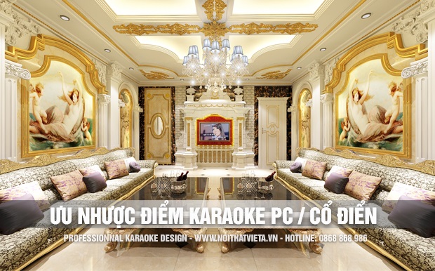 Karaoke phong cách cổ điển ưu nhược điểm?