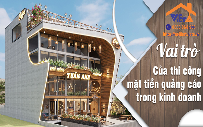 Vai trò của việc thi công mặt tiền quảng cáo trong kinh doanh