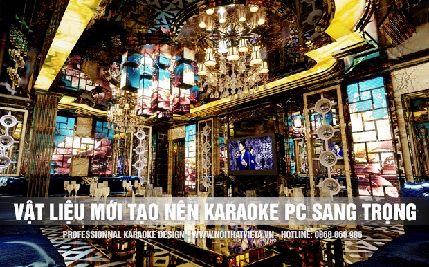 Những vật liệu mới tạo nên sự sang trọng cho phòng karaoke