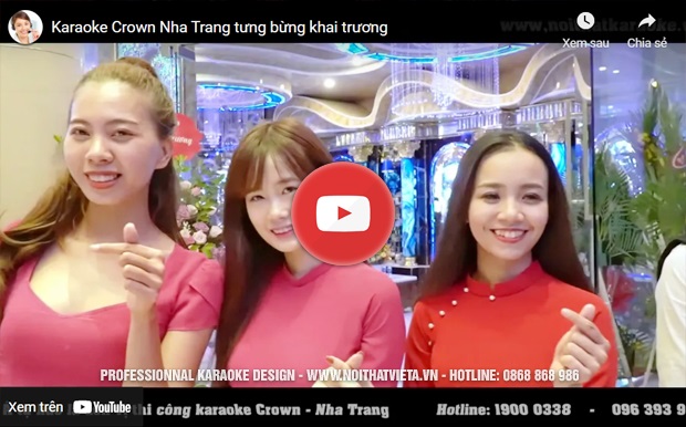 Video phòng karaoke tại công trình karaoke Crown
