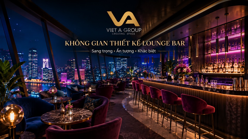 không gian thiết kế Lounge Bar sang trọng
