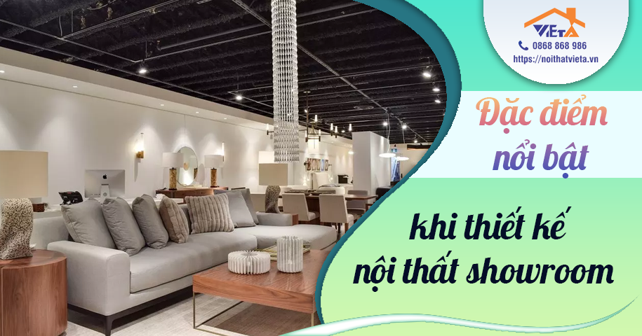Đặc điểm nổi bật trong thiết kế nội thất showroom Đặc điểm nổi bật trong thiết kế nội thất showroom